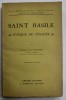 SAINT BASILE , EVEQUE DE CESAREE par L &#039;ABBE JEAN RIVIERE , 1925