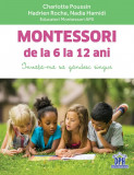 Cumpara ieftin Montessori de la 6 la 12 ani