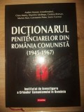 Dictionarul penitenciarelor din Romania Comunista (1945-1867) - Andrei Muraru, Clara Mares
