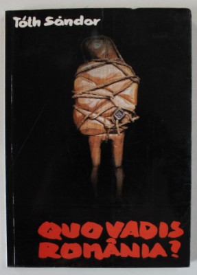 QUO VADIS , ROMANIE ? de TOTH SANDOR , 1990 foto