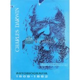 Amintiri despre dezvoltarea gandirii si caracterului meu. Autobiografia (1809-1882) - 1957 - Charles Darwin ($L220)