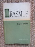 Elogiul Nebuniei - Erasmus, Editura Stiintifica 1959, 167 pagini - Filosofie