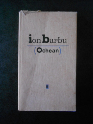 Ion Barbu - Ochean (1964, editie cartonata) foto