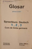 SPRACHKURS DEUTSCH 1, 2, 3 CURS DE LIMBA GERMANA. GLOSAR GERMAN-ROMAN-GEORGE PACURAR, GERHARD KOLLER-246609