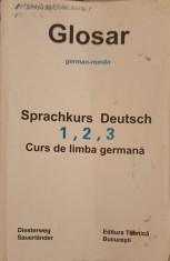 SPRACHKURS DEUTSCH 1, 2, 3 CURS DE LIMBA GERMANA. GLOSAR GERMAN-ROMAN-GEORGE PACURAR, GERHARD KOLLER-246609