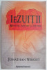 Iezuitii - Jonathan Wright - Carte Istorie