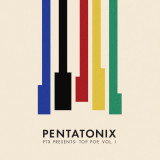 Ptx Presents: Top Pop, Vol. I | Pentatonix, rca records
