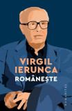 Rom&acirc;nește - Paperback - Virgil Ierunca - Humanitas