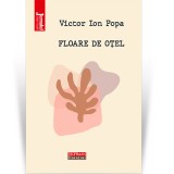 Floare de otel - Victor Ion Popa