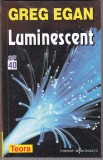 Bnk ant Greg Egan - Luminescent ( SF ), Teora