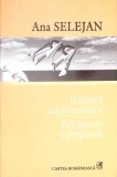 TRADAREA INTELECTUALILOR. REEDUCARE SI PRIGOANA-ANA SELEJAN-349817