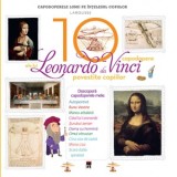 Cele 10 capodopere ale lui Leonardo Da Vinci povestite copiilor - Larousse