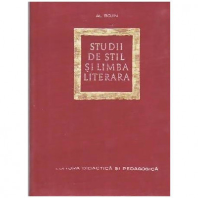 Al. Bojin - Studii de stil si limba literara - Arghezi - Goga - Camil Petrecu - Cosbuc - Vlahuta - 109777 foto