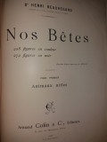 HENRI BEAUREGARD -NOS BETES -ANIMAUX UTILES / NUISIBLES... TOME I-II {1896-1897}