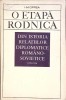 O ETAPA RODNICA DIN ISTORIA RELATIILOR DIPLOMATICE ROMANO-SOVIETICE-ION M. OPREA-329779, 1967, Brosata