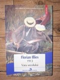 1913 Vara secolului Florin Ilies