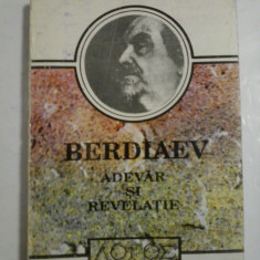 ADEVAR SI REVELATIE - NIKOLAI BERDIAEV