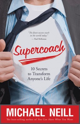 Supercoach: 10 Secrets to Transform Anyone&amp;#039;s Life foto