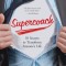 Supercoach: 10 Secrets to Transform Anyone&#039;s Life