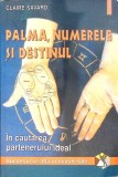 PALMA, NUMERELE SI DESTINUL. IN CAUTAREA PARTENERULUI IDEAL-CLAIRE SAVARD-264980