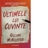 Ultimele lui cuvinte - Oana Gheorghita, Gillian McAllister