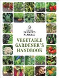 The Old Farmer&#039;s Almanac Vegetable Gardener&#039;s Handbook