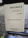 DIALOGUE NR.81982 - MIRCEA ELIADE AUJOURD/HUI