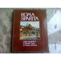 ROMA SPARITA - E. ROESLER FRANZ AL MUSEO DI ROMA (TEXT IN LIMBA SPANIOLA)