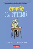 Emmie cea invizibila - Terri Libenson - Grupul Art