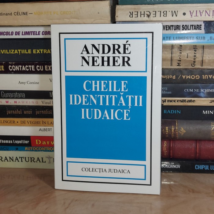 ANDRE NEHER - CHEILE IDENTITATII IUDAICE , 2001 *