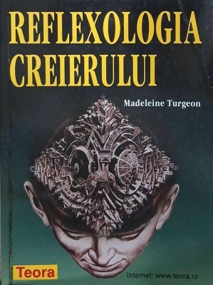 Reflexologia creierului - Madeleine Turgeon foto