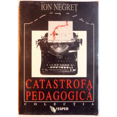 CATASTROFA PEDAGOGICA de ION NEGRET , 1995