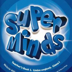 Super minds. Teachers Book 1. Limba engleza - Clasa 1 - Melanie Williams