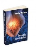 Carte Terapia destinului - Vasile Andru | Herald | 320 pagini | 13x20 cm | Spiritualitate Ezoterism