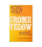 Aldous Huxley - Crome yellow - a novel - 111669