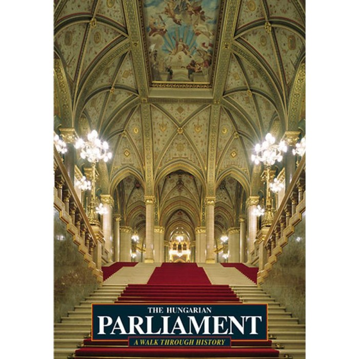 The Hungarian Parliament - A Walk Through History - Sisa J&oacute;zsef