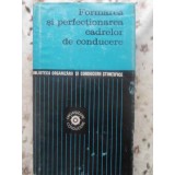FORMAREA SI PERFECTIONAREA CADRELOR DE CONDUCERE-COLECTIV-231258