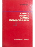 N. Mihăescu - Carte despre limba rom&acirc;nească (editia 1972)