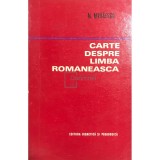 N. Mihaescu - Carte despre limba romaneasca (Editia: 1972)