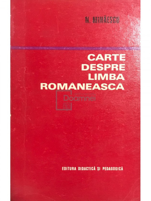 N. Mihăescu - Carte despre limba rom&acirc;nească (editia 1972)