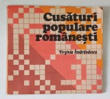 CUSATURI POPULARE ROMANESTI de VIRGINIA SMARANDESCU , 1989 , * MINIMA UZURA