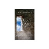 God&#039;s Voice Within: The Ignatian Way to Discover God&#039;s Will