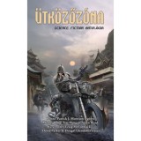 &Uuml;tk&ouml;zőz&oacute;na - Science Fiction antol&oacute;gia - Nemes Istv&aacute;n szerk.