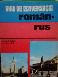 Gheorghe Nicolae - Ghid de conversatie roman-rus (1981)