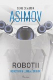 Cumpara ieftin Roboții Vol. 4. Roboții din Lumea Zorilor