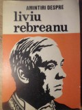 Amintiri despre Liviu Rebreanu - Ion Popescu-Sireteanu (1984, Junimea) Biografii, Memorii