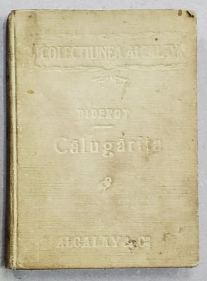 CALUGARITA de DIDEROT, traducere de HARALAMB G. LECCA - BUCURESTI foto
