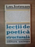 LECTII DE POETICA STRUCTURALA de I.M. LOTMAN, BUC. 1970