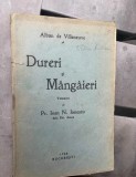 Dureri și M&acirc;ng&acirc;ieri de Alban de Villeneuve. Tălmăciri de Pr. Ioan N. Ionescu.An 1928
