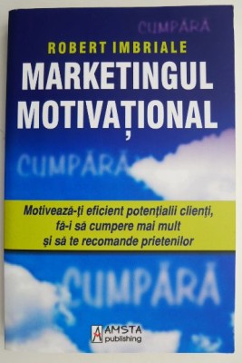 Marketingul motivational &amp;ndash; Robert Imbriale foto